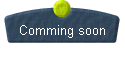  Comming soon 